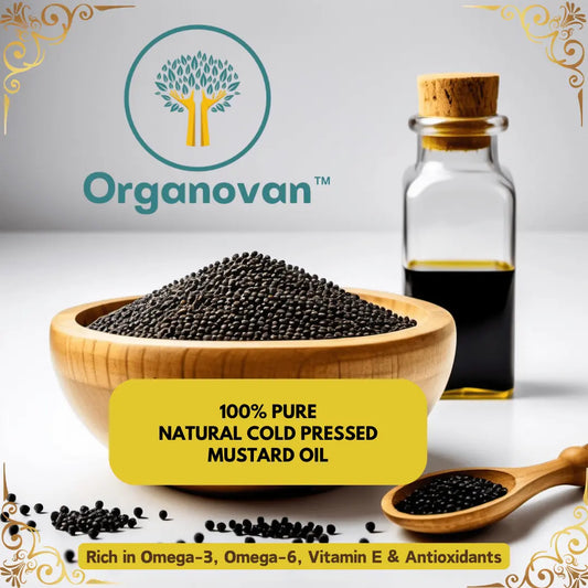 Discover the Golden Elixir: Organovan Cold Pressed Mustard Oil - Organovan